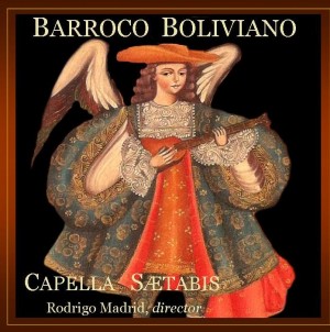 Nuevo CD de  Capella Saetabis: “Barroco Boliviano”
