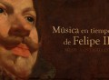 La pasión por la música del rey Felipe III